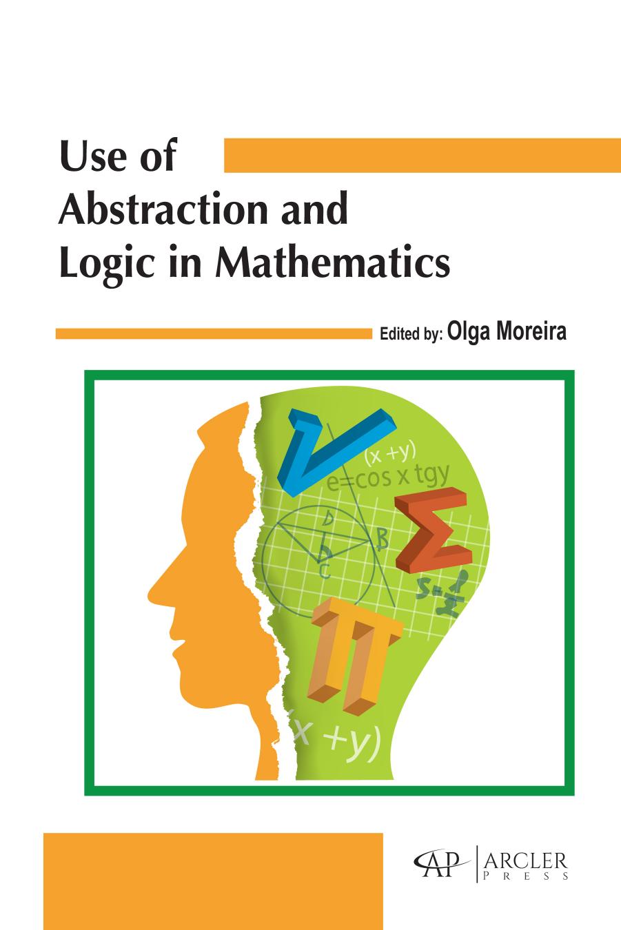 Use of abstraction and logic in mathematics by Olga Moreira