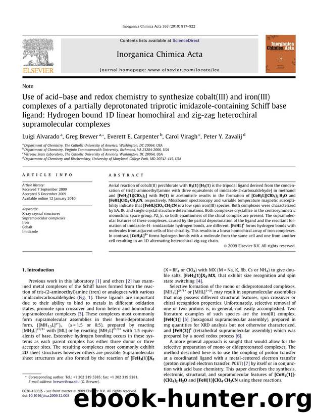 Use of acidâbase and redox chemistry to synthesize cobalt(III) and iron(III) complexes of a partially deprotonated triprotic imidazole-containing Schiff base ligand: Hydrogen bou by Luigi Alvarado; Greg Brewer; Everett E. Carpenter; Carol Viragh; Peter Y. Zavalij