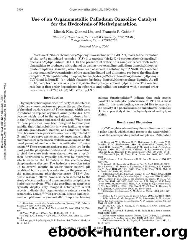 Use of an Organometallic Palladium Oxazoline Catalyst for the Hydrolysis of Methylparathion by Mieock Kim Qiancai Liu & Francois P. Gabbai*