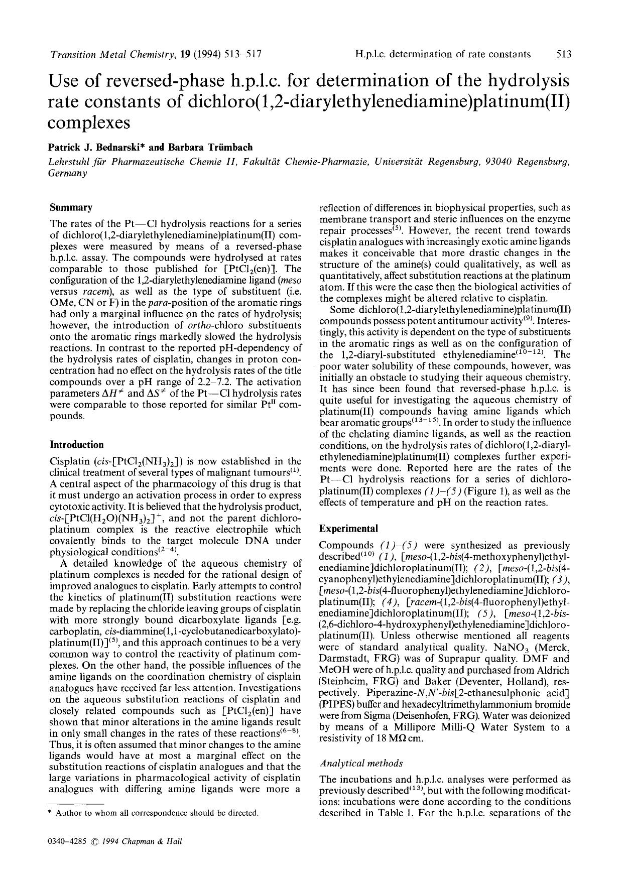Use of reversed-phase h.p.l.c. for determination of the hydrolysis rate constants of dichloro(1,2-diarylethylenediamine)platinum(II) complexes by Unknown