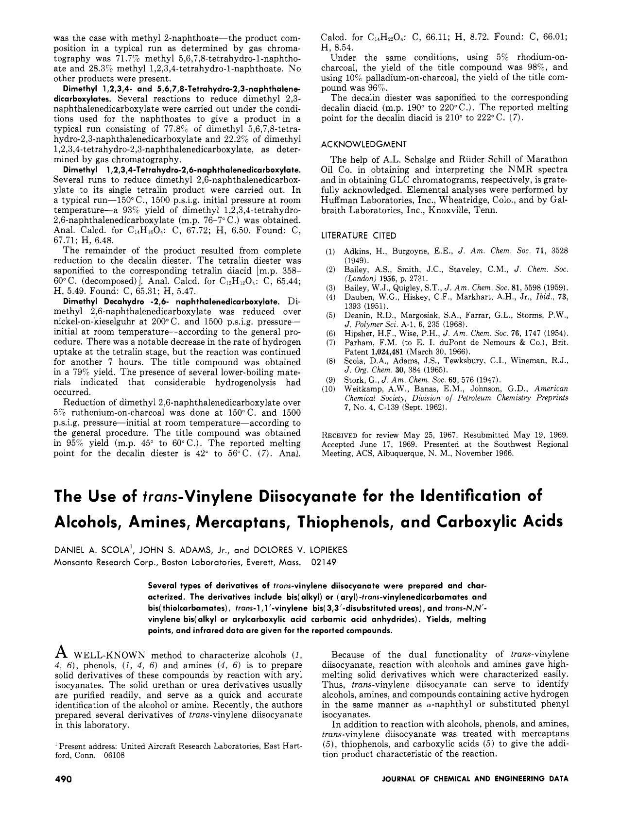 Use of trans-vinylene diisocyanate for the identification of alcohols, amines, mercaptans, thiophenols, and carboxylic acids by Daniel A. Scola John Samuel Adams Jr. Dolores V. Lopiekes