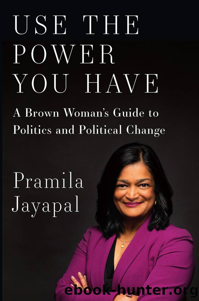 Use the Power You Have by Pramila Jayapal
