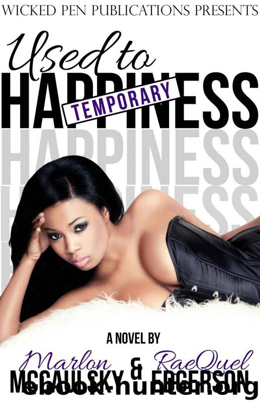 Used to Temporary Happiness by Marlon McCaulsky & Raequel Edgerson