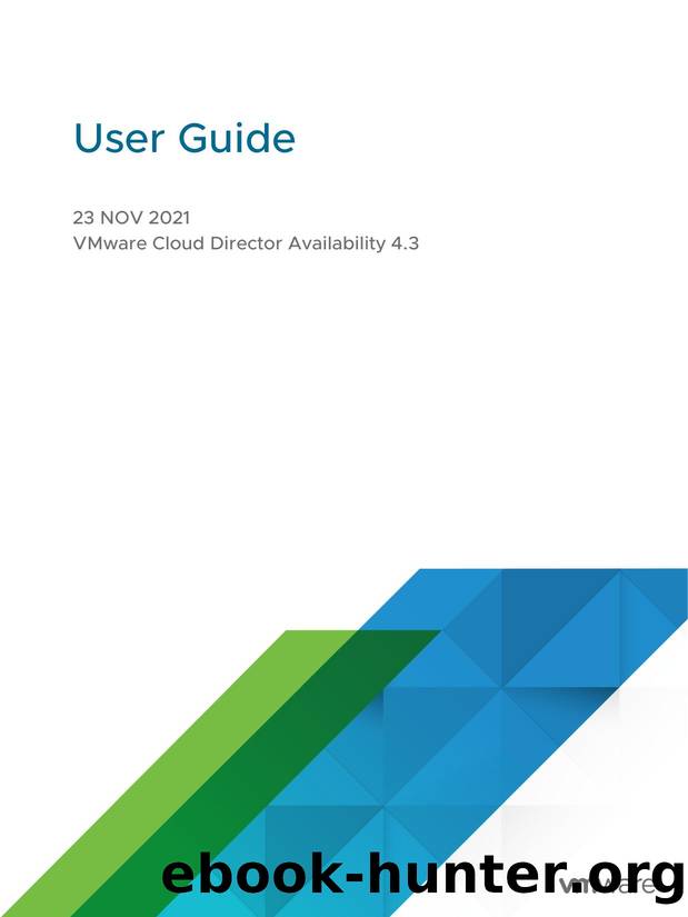 User Guide - VMware Cloud Director Availability 4.3 by VMware Inc