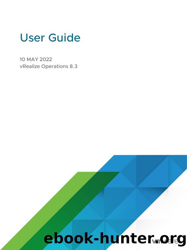 User Guide - vRealize Operations 8.3 by VMware Inc