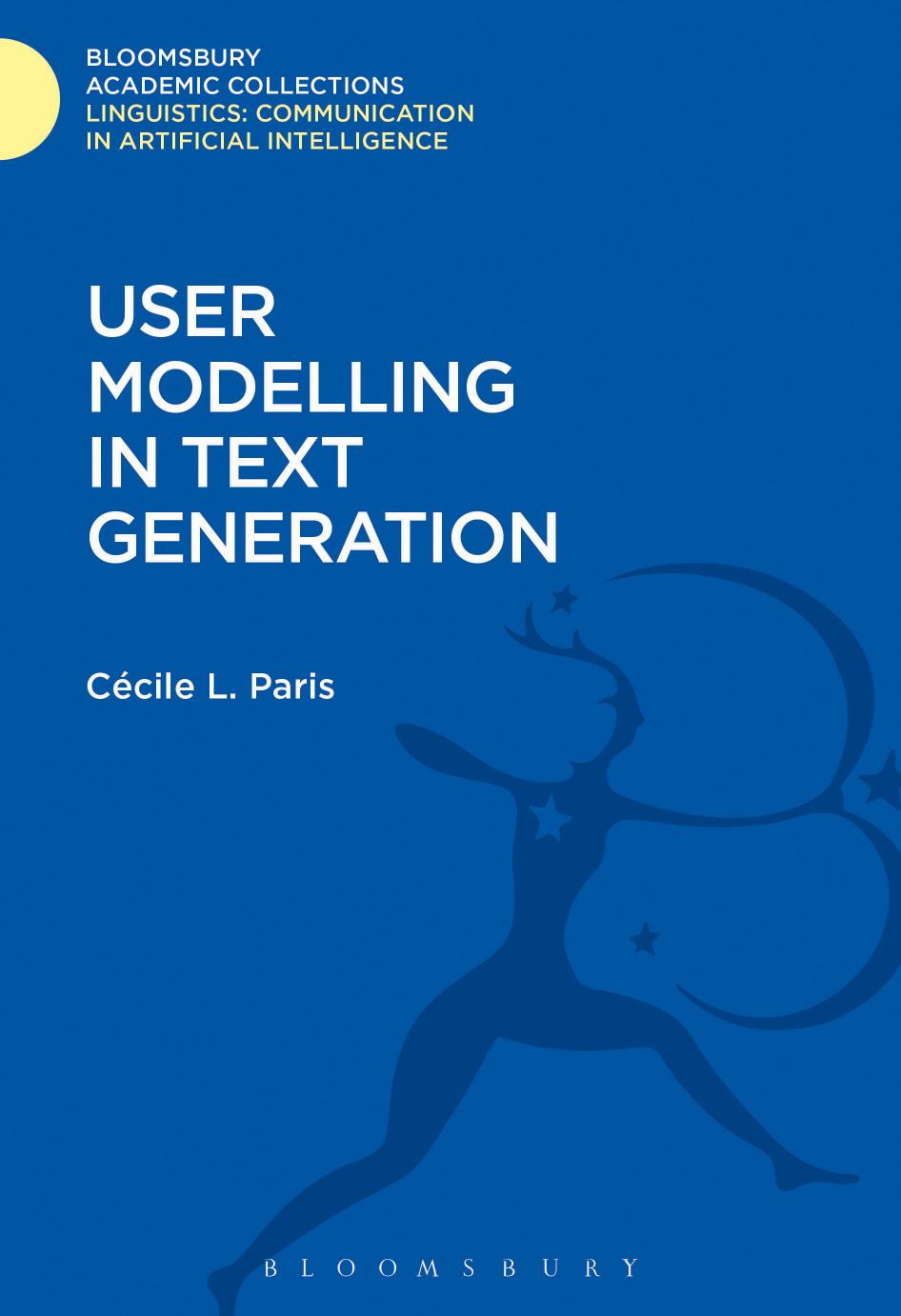User Modelling in Text Generation by Cécile L. Paris
