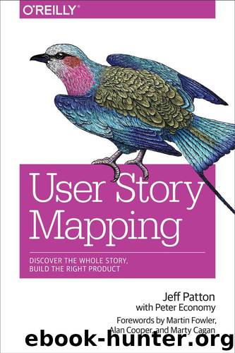 User Story Mapping by Patton Jeff & Economy Peter