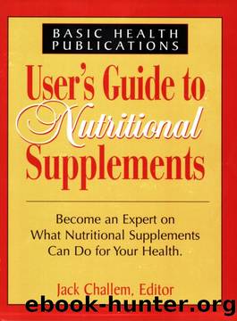 User's Guide to Nutritional Supplements (User's guides) by Jack Challem