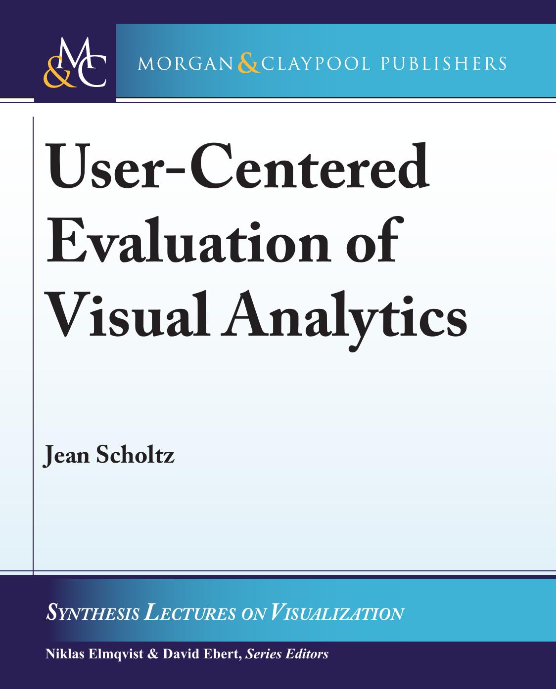 User-Centered Evaluation of Visual Analytics by Unknow