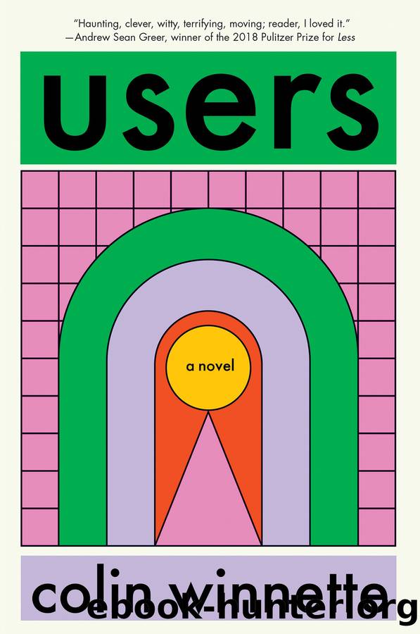 Users by Colin Winnette