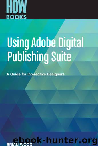Using Adobe Digital Publishing Suite by Wood Brian