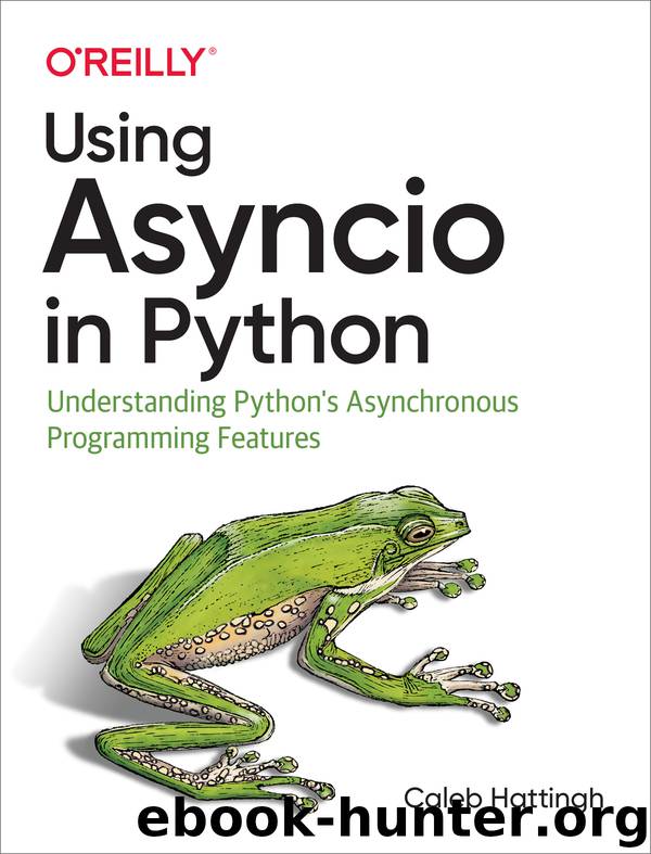 Using Asyncio in Python by Caleb Hattingh
