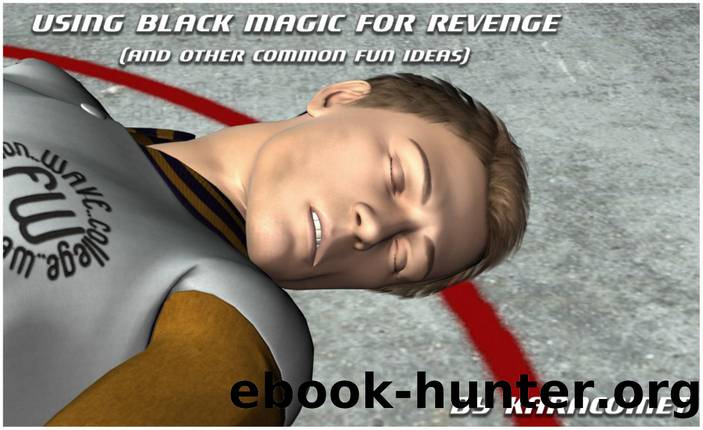 Using Black Magic Magic for Revenge - Part 1 by Kara Comet