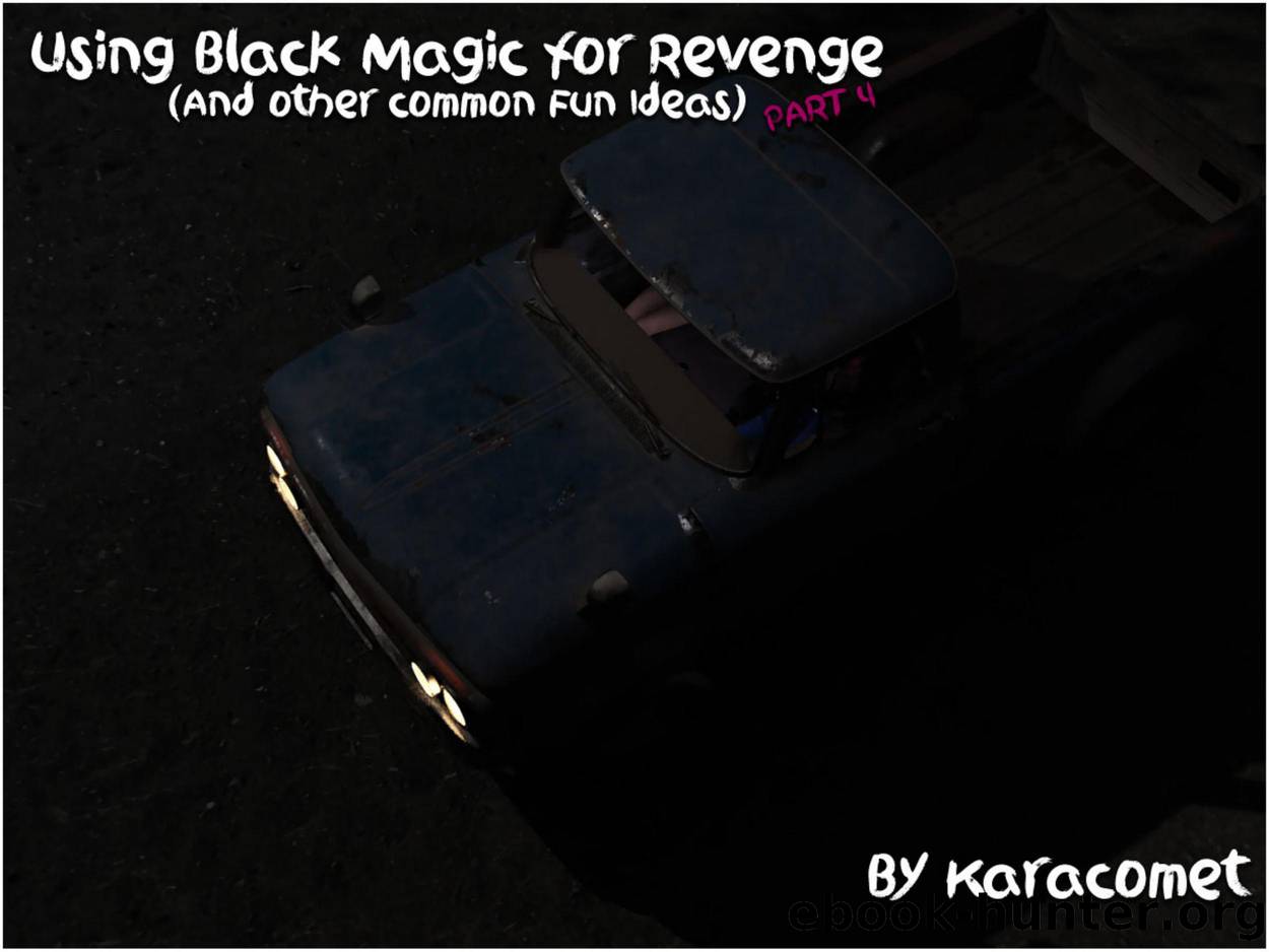 Using Black Magic for Revenge - Part 4 by Kara Comet