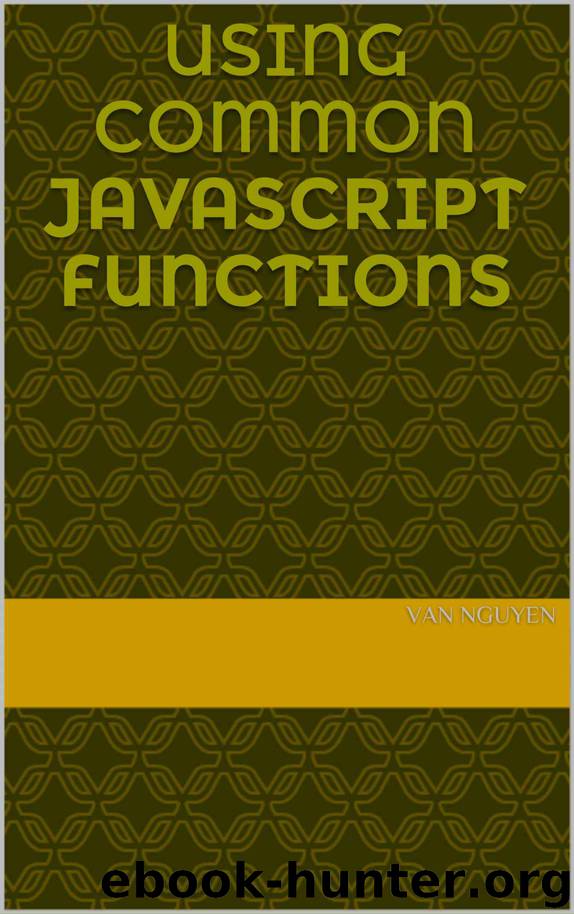 Using Common JavaScript Functions by Van Nguyen