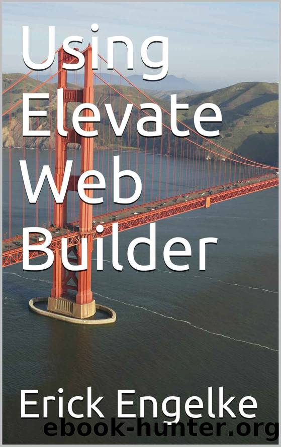 Using Elevate Web Builder by Erick Engelke