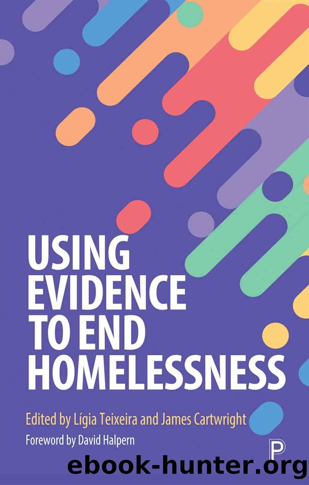 Using Evidence to End Homelessness by Cartwright James & Ligia Teixeira
