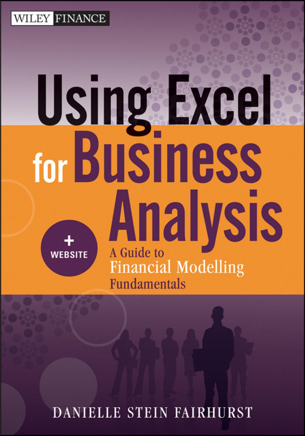 Using Excel for Business Analysis by Danielle Stein Fairhurst