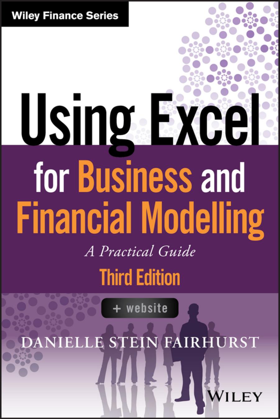 Using Excel for business and financial modelling : a practical guide by Fairhurst Danielle Stein