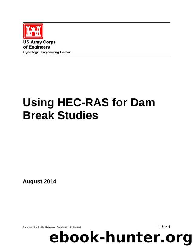 Using HEC-RAS for Dam Break Studies by Gary W. Brunner P.E. D. WRE
