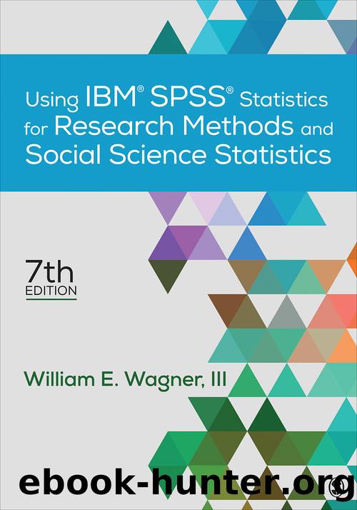 Using IBM Spss Statistics for Research Methods and Social Science Statistics (9781506388984) by Wagner William E. III