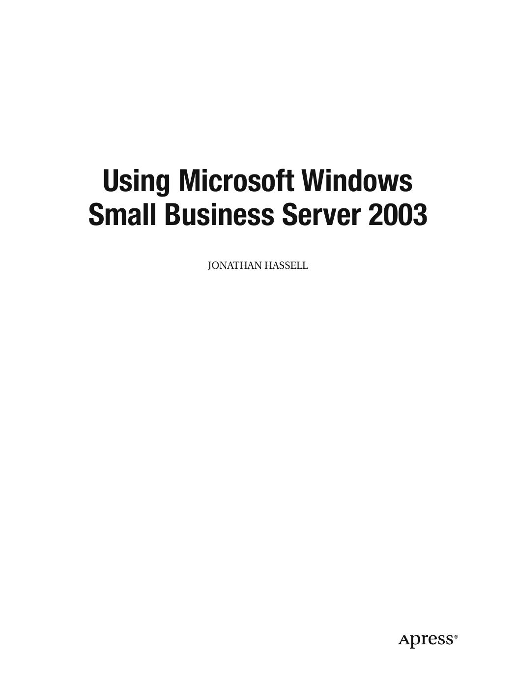 Using Microsoft Windows Small Business Server 2003 by Jonathan Hassell