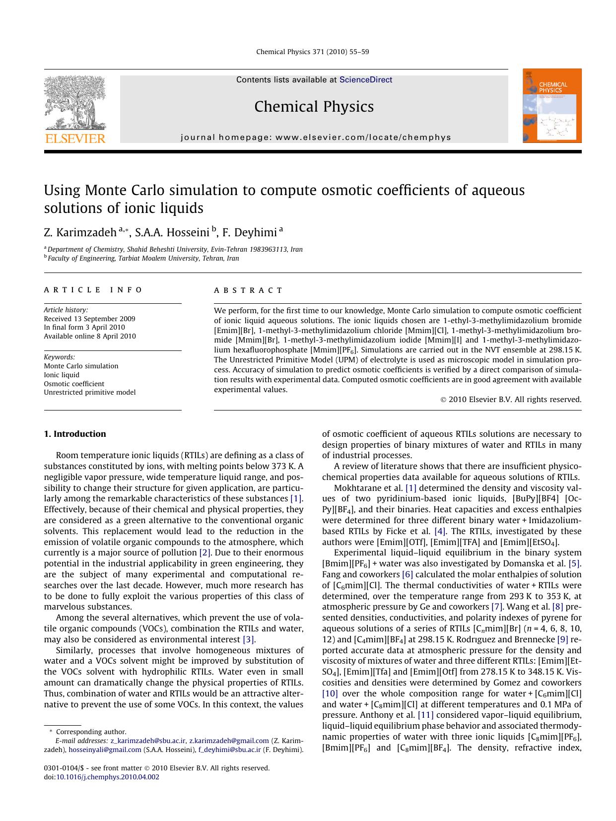 Using Monte Carlo simulation to compute osmotic coefficients of aqueous solutions of ionic liquids by Z. Karimzadeh; S.A.A. Hosseini; F. Deyhimi