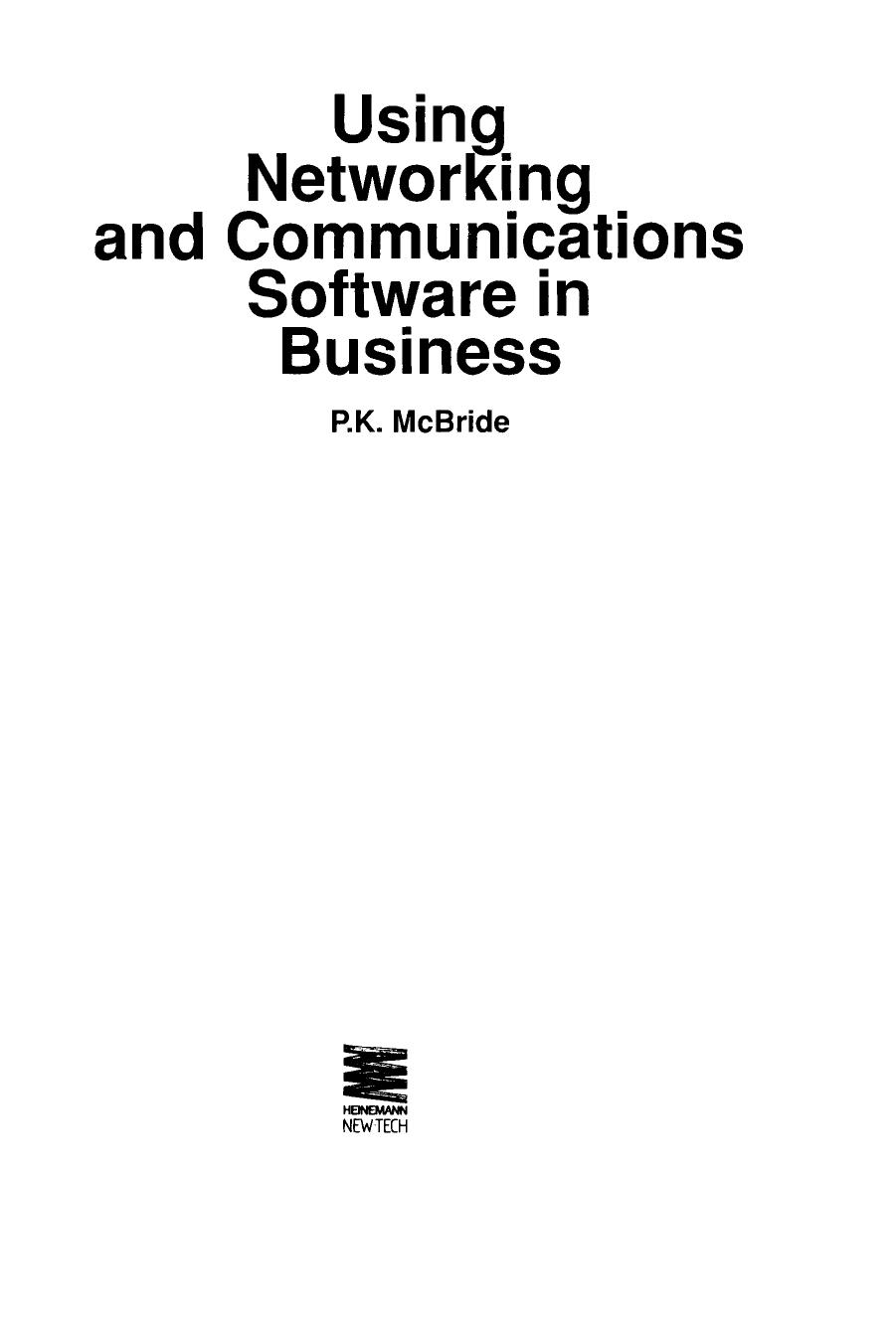 Using Networking and Communications Software in Business by P. K. McBride (Auth.)