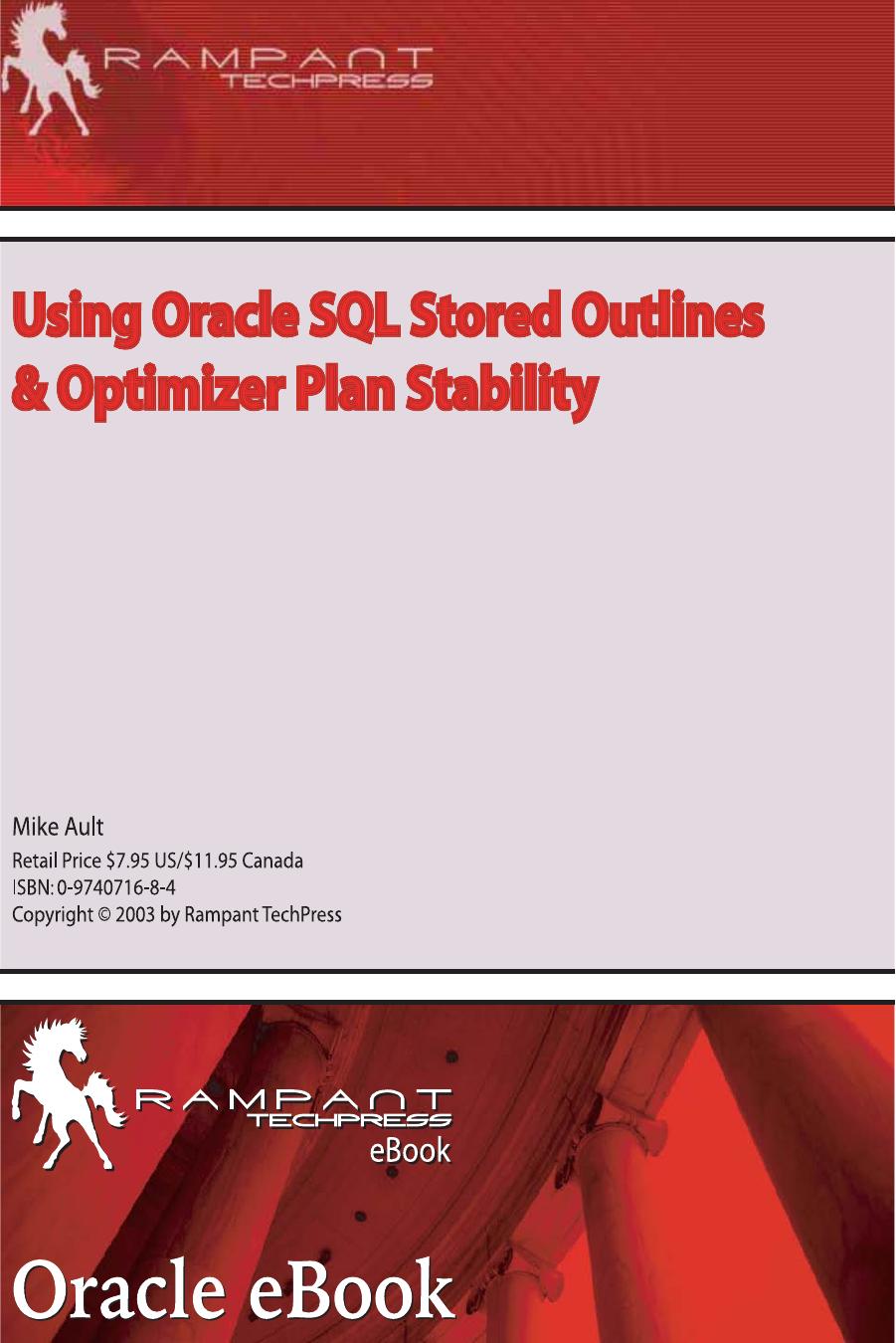 Using Oracle SQL Stored Outlines & Optimizer Plan Stability by Mike Sweeney