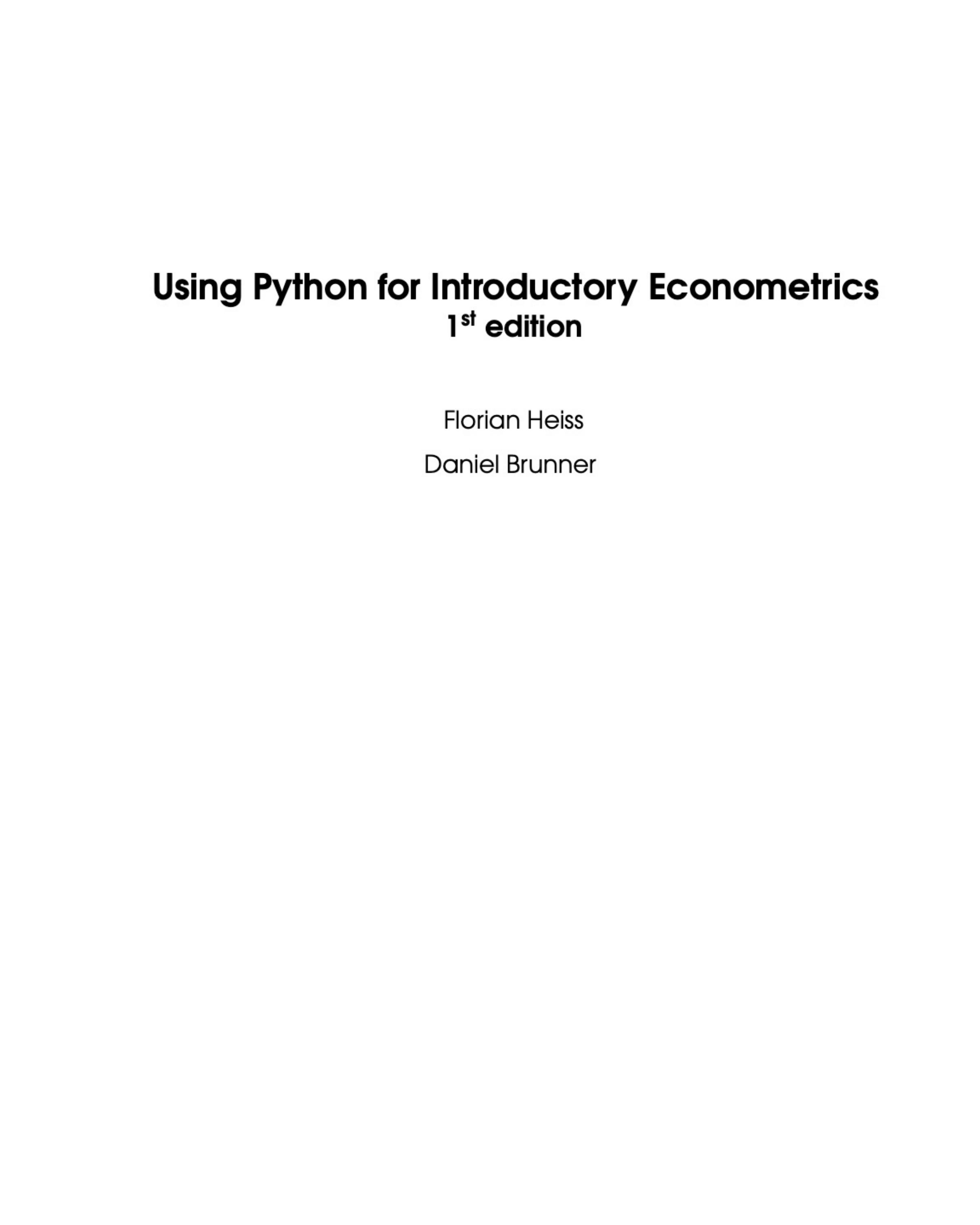 Using Python for Introductory Econometrics. by Florian Heiss and Daniel Brunner