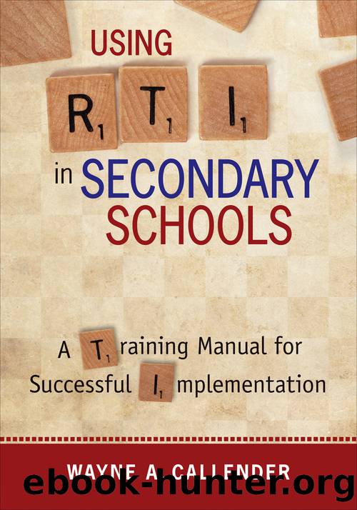 Using RTI in Secondary Schools by Callender Wayne A.;