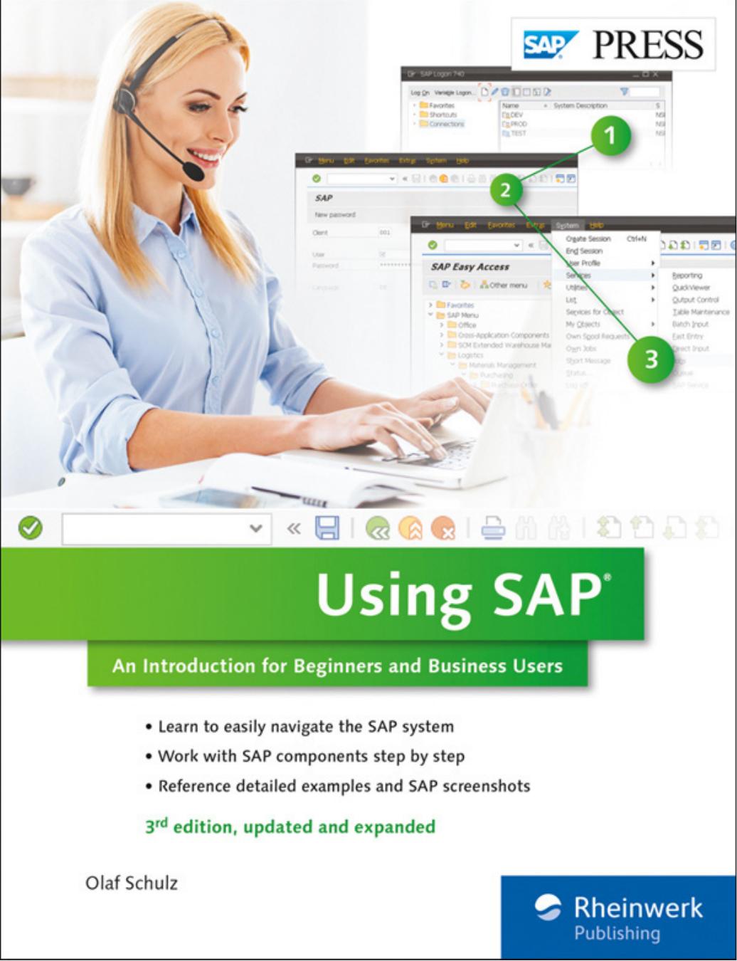 Using SAP: An Introduction for Beginners and Business Users 3rd Edition by Olaf Schulz