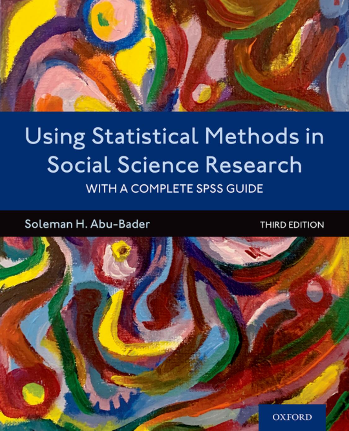 Using Statistical Methods in Social Science Research: With a Complete SPSS Guide by Soleman H. Abu-Bader