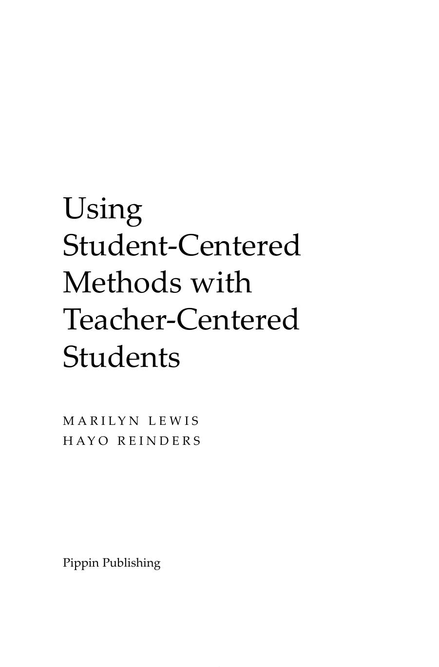 Using Student-Centered Methods with Teacher-Centered Students by Marilyn Lewis; Hayo Reinders