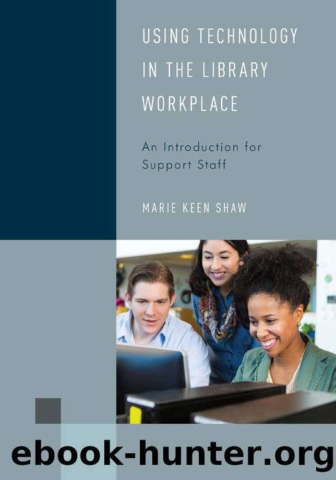 Using Technology in the Library Workplace by Marie Keen Shaw