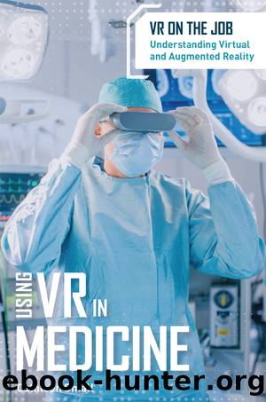 Using VR in Medicine by Small Cathleen;