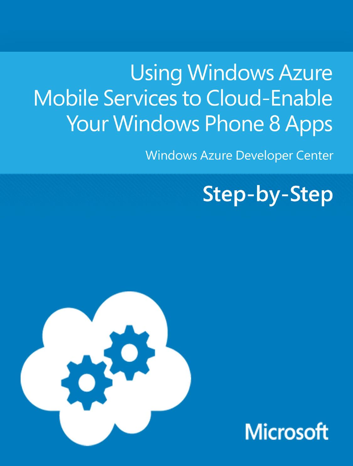 Using Windows Azure Mobile Services to Cloud-Enable your Windows Phone 8 Apps.pdf by Unknown