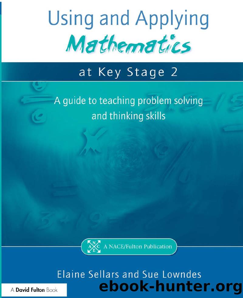 Using and Applying Mathematics at Key Stage 2 by Sellars Elaine;Lowndes Sue; & Sue Lowndes