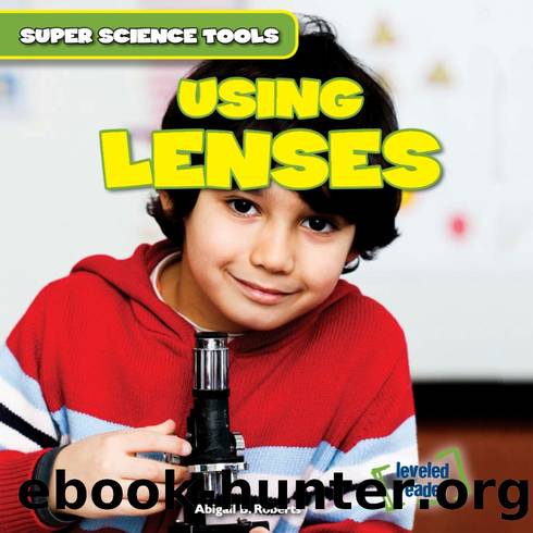 Using lenses by Abigail B. Roberts