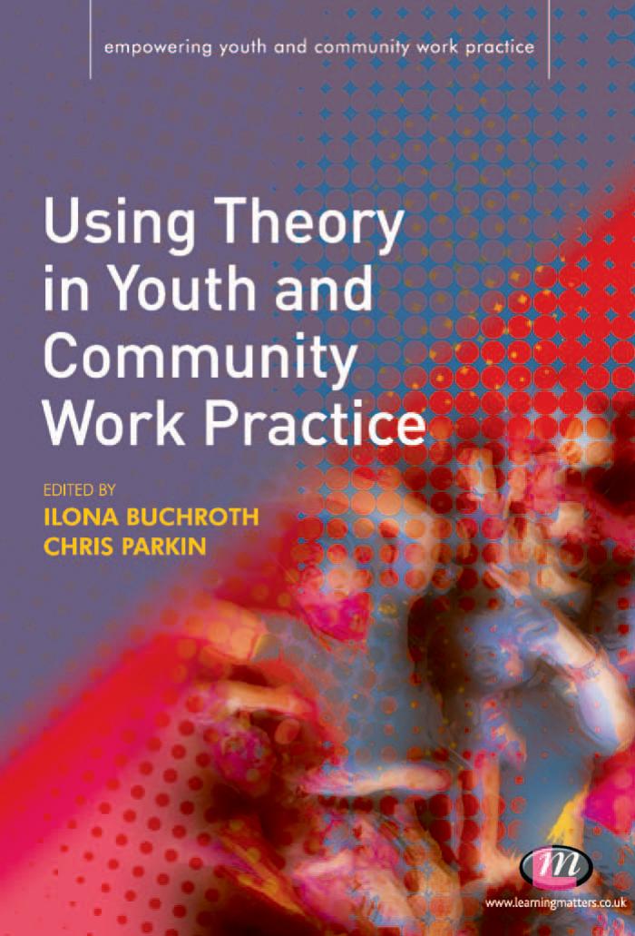 Using theory in youth and community work practice by Ilona Buchroth; Chris Parkin