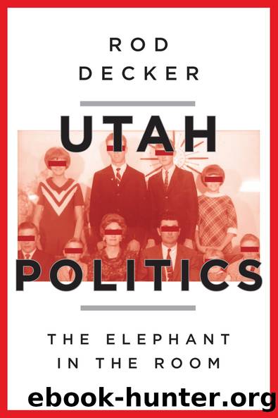 Utah Politics by Decker Rod;