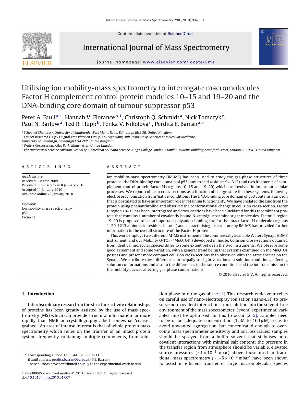 Utilising ion mobility-mass spectrometry to interrogate macromolecules: Factor H complement control protein modules 10Ã¢â¬â15 and 19Ã¢â¬â20 and the DNA-binding core domain of by Peter A. Faull