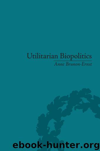 Utilitarian Biopolitics by Brunon-Ernst Anne