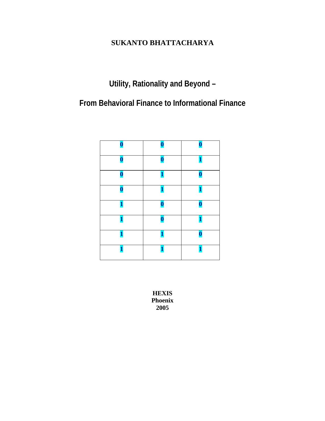 Utility, rationality and beyond: from behavioral finance to informational finance by Sukanto Bhattacharya