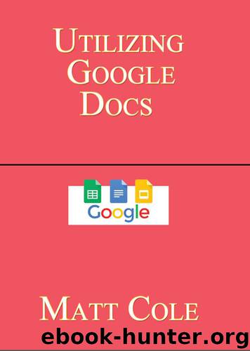 Utilizing Google Docs by Matt Cole