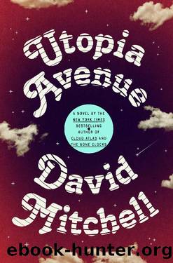 Utopia Avenue_A Novel by David Mitchell