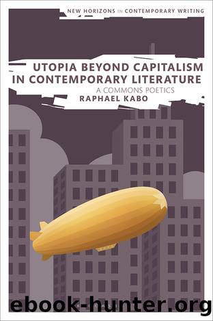 Utopia Beyond Capitalism in Contemporary Literature by Raphael Kabo;