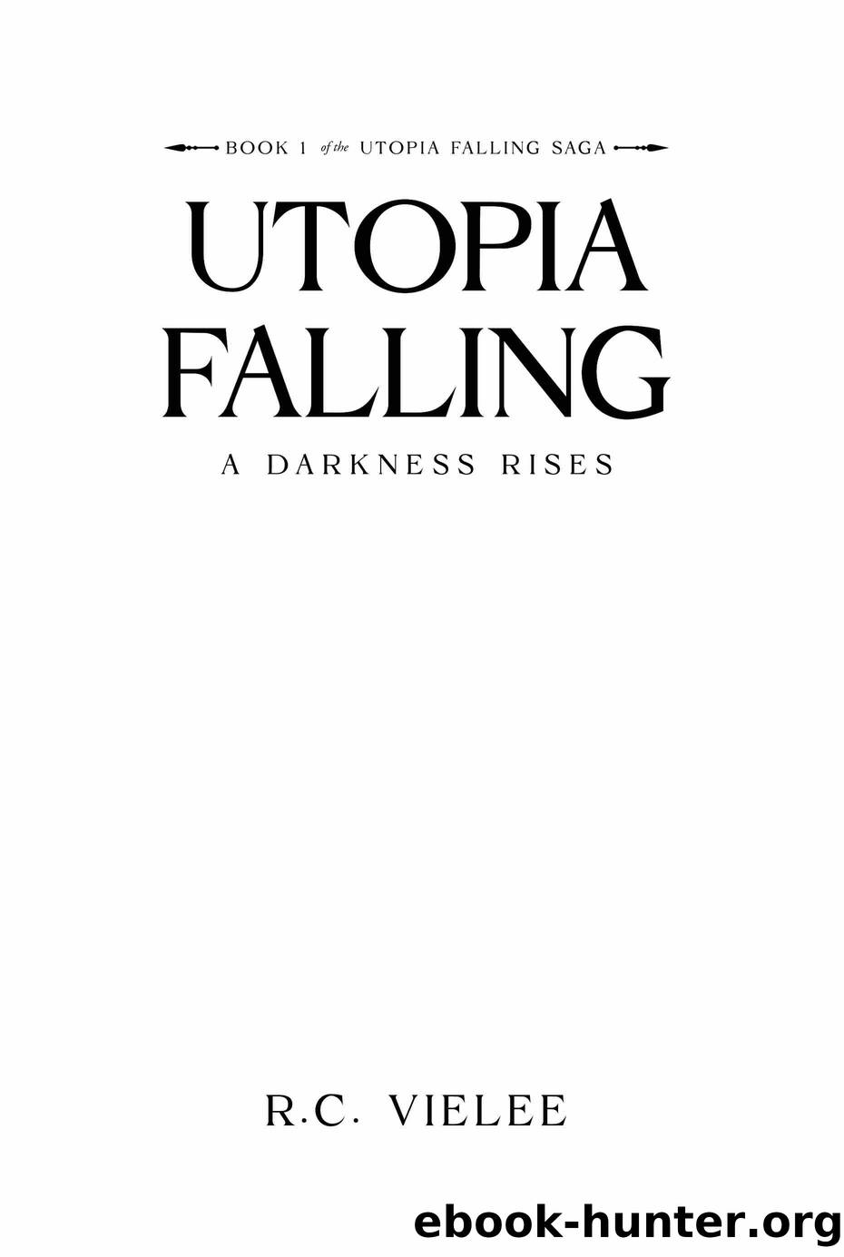 Utopia Falling by R.C. Vielee