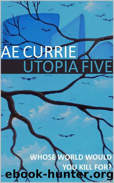 Utopia Five by A.E. Currie