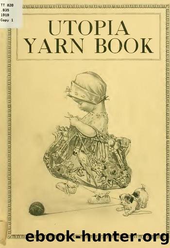 Utopia yarn book; being a practical treatise on knitting and crocheting by Barsaloux Elsa Schappel